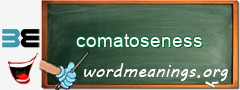 WordMeaning blackboard for comatoseness